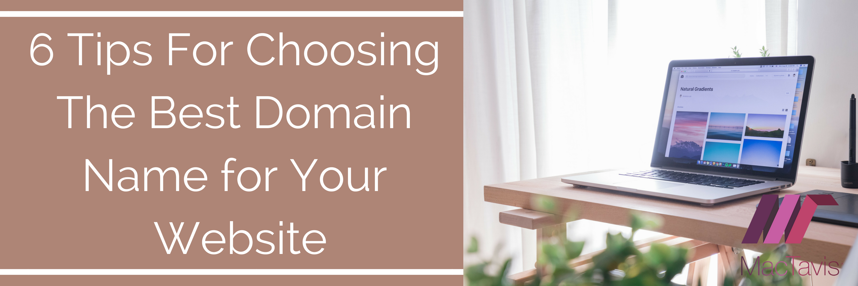 6 Tips For Choosing The Best Domain Name for Your Website